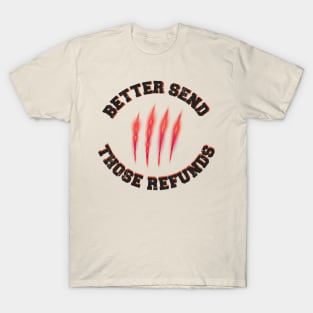 Better send those refund Tiger T-Shirt